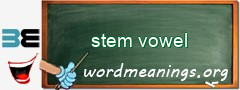 WordMeaning blackboard for stem vowel